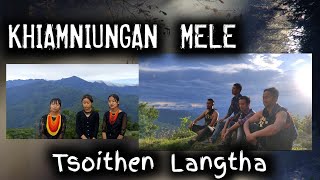 KHIAMNIUNGAN MELE || TSOITHEN LANGTHA