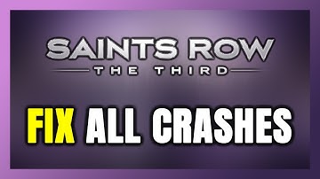 FIX Saints Row: The Third Crashing, Freezing, Not Launching, Stuck & Black Screen