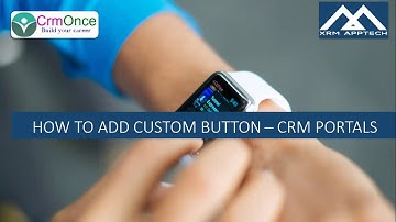 How to Add Custom Button in  CRM Portals