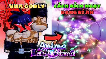 Sức Mạnh Của SHIMON GODLY Và Cách Kích Hoạt DẠNG MẠNH NHẤT Trong Update 77 Anime Last Stand!!!!