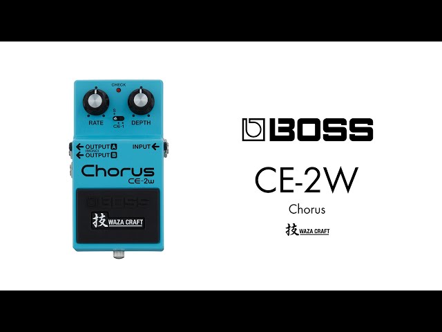 エフェクター 試奏動画】BOSS CE-2W Chorus Waza Craft 技クラフト