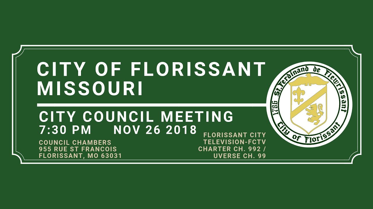 Florissant City Council Meeting for November 26, 2018 YouTube