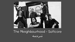 The Neighbourhood - Softcore مُترجمة Resimi