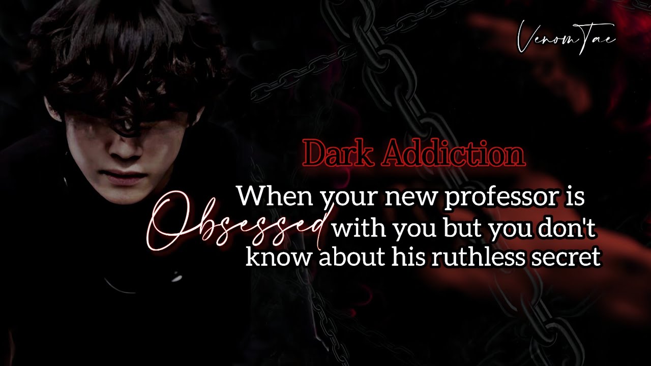 𝟏•𝐖𝐡𝐞𝐧 𝐲𝐨𝐮𝐫 𝐧𝐞𝐰 𝐩𝐫𝐨𝐟𝐞𝐬𝐬𝐨𝐫 𝐛𝐞𝐜𝐚𝐦𝐞 𝐨𝐛𝐬𝐞𝐬𝐬𝐞𝐝 𝐰𝐢𝐭𝐡 𝐲𝐨𝐮 || 𝐃𝐚𝐫𝐤 𝐀𝐝𝐝𝐢𝐜𝐭𝐢𝐨𝐧