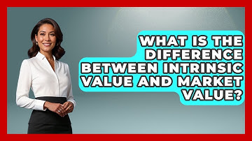 What Is The Difference Between Intrinsic Value And Market Value? - Stock and Options Playbook
