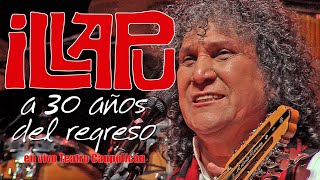 ILLAPU - 'A 30 años del regreso' / Dirigido por @PascalKrumm (Full HD)