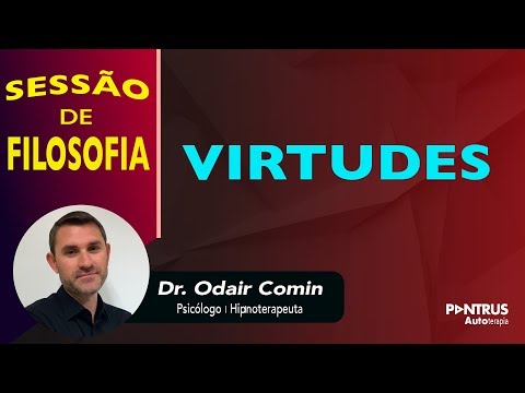 Concepções Sobre as Virtudes - Áudio Terapêutico de Filosofia com Odair Comin