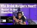 Morgan Wallen Wasted On You First Ever  Reaction
