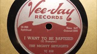 The Mighty Skylights - I Want To Be Baptized (Vee Jay 858)