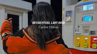 Bryan Myers, Lary Over - Caribe Hilton (slowed & reverb)