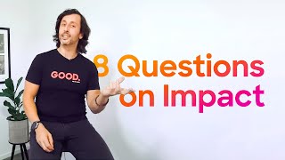 Top 8 Questions on Impact for Business Today