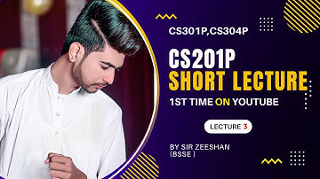 CS201P Lecture 3 | CS201P Mid/Final Term Preparation | CS201P Short Lecture 3 | CS201P Preparation