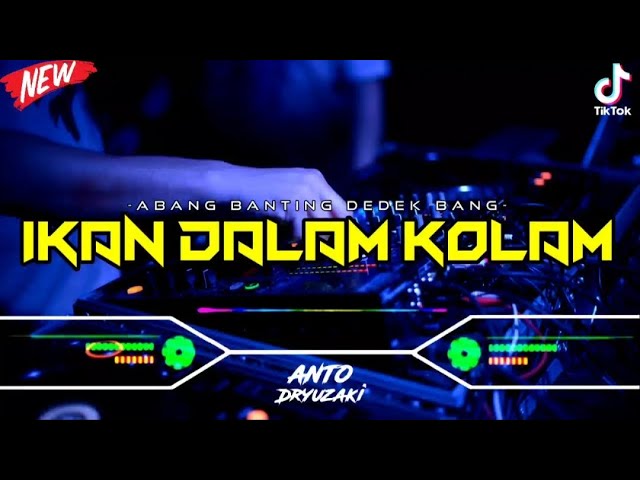 DJ IKAN DALAM KOLAM X ABANG BANTING DEDEK BANG‼️ VIRAL TIKTOK || FUNKOT VERSION class=