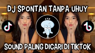 Dj Bukan Sulap Bukan Sihir  Spontan Tanpa Uhuy Viral Di Tiktok