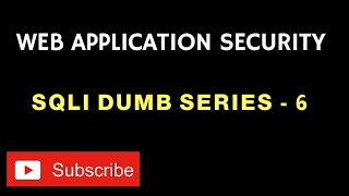 Web Application Security - SQLI Dumb Series 6 | Craw Cyber Security