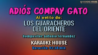 Karaoke | Los Guaracheros Del Oriente - Adios Compay Gato