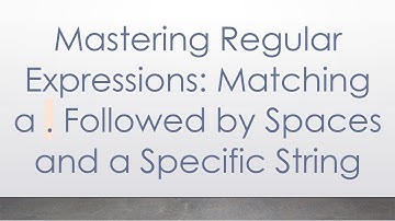 Mastering Regular Expressions: Matching a . Followed by Spaces and a Specific String