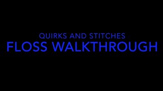 Floss Storage Walkthrough