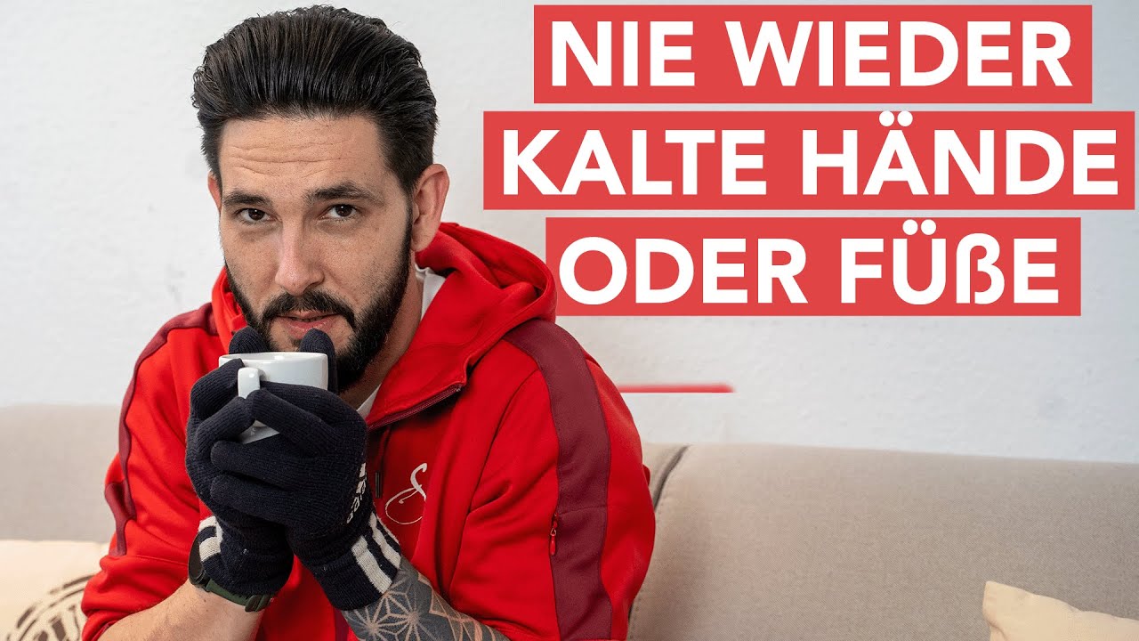 Darum sind deine Hände und Füße immer kalt... Diese Übungen helfen!