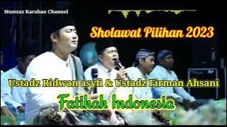 Sholawat Pilihan Spesial 2023 #Ustadz Ridwan Asyfi & Firman Ahsani #Fatihah Indonesia terbaru