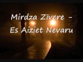 Mirdza zvere  es aiziet nevaru