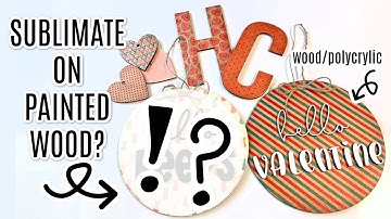 How to Sublimate On Painted Wood Using Polycrylic | Laser & Sublimation