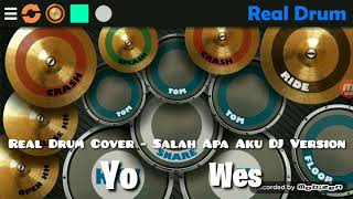 Dj Salah Apa Aku - Real Drum cover