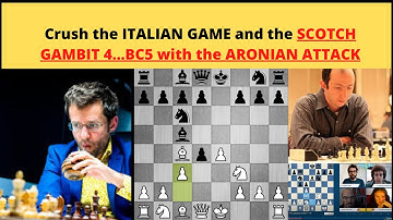 Crush the Italian game and the 4... Bc5 in the SCOTCH GAMBIT like a NUT with ARONIAN ATTACK!