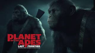 Planet of the Apes Last Frontier   Original Music Score by Steven Coltart