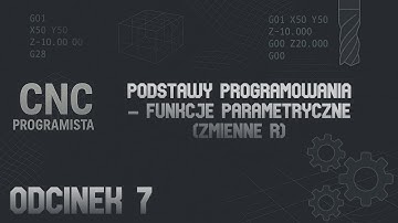 ⚙️ Podstawy Programowania - Zmienne R #7 | Programista CNC