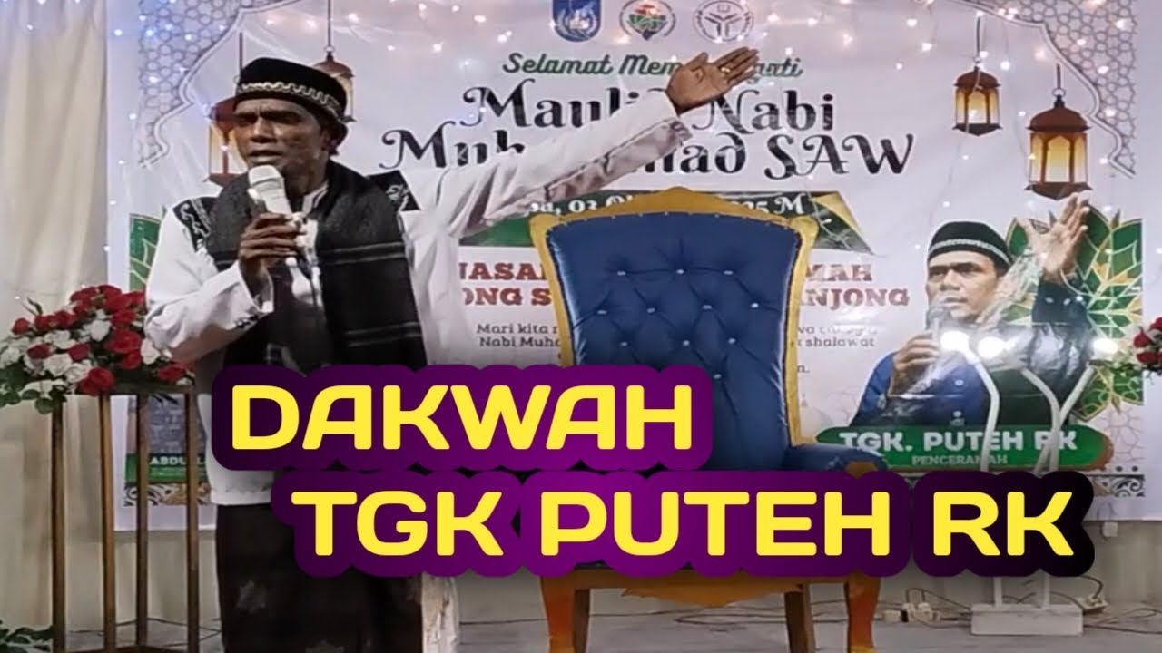DAKWAH TGK PUTEH RK FUL
