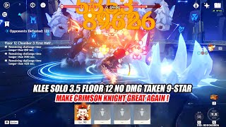 Klee Solo 3.5 Floor 12 No DMG Taken 9-Star - Make Crimson Knight Great Again