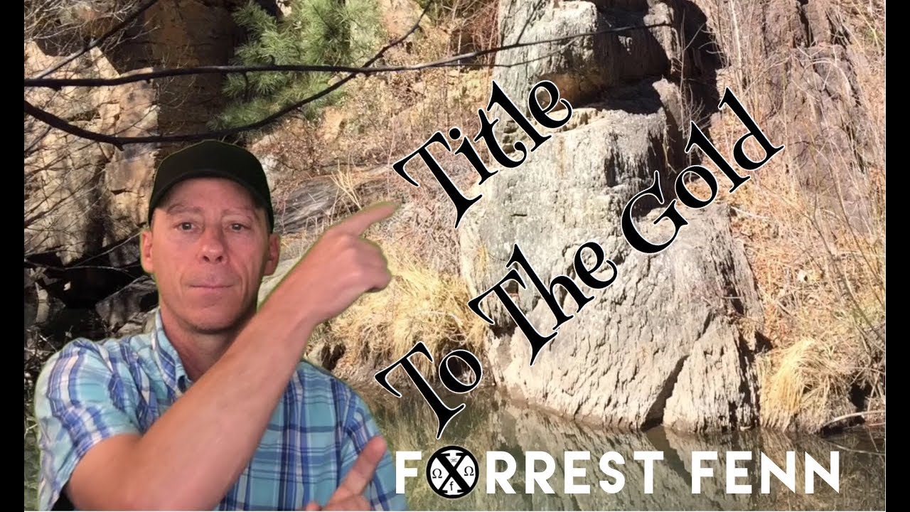 Illinoisghost on Title To The Gold Forrest Fenn YouTube
