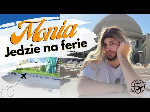 Monia jedzie na ferie 🌴