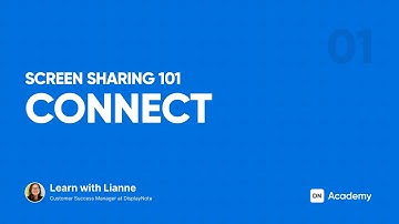 Connect 1/4 • Screen Sharing 101 • DisplayNote Academy