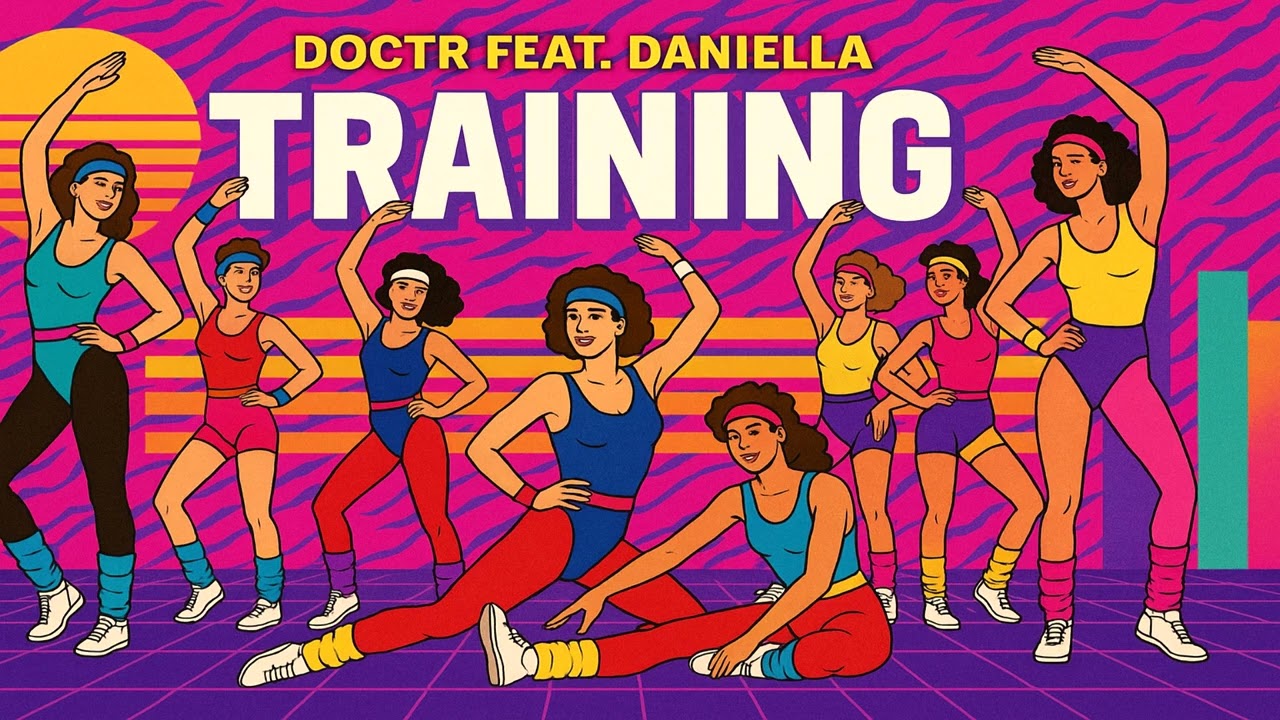 Doctr feat. Daniella - Training (Ultimate Version)