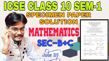 ICSE 10 SEM-1 SPECIMEN MATHS PAPER SOLUTION 2021 | BOARD COUNCIL PAPER | JBR ONLINE CLASSES