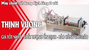 Máy chiết rót dung dịch lỏng 2 vòi