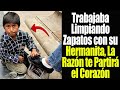 Llevaba a su Hermanita Todos los Días a lustrar Zapatos, La Verdadera Razón Te Partirá El Corazón