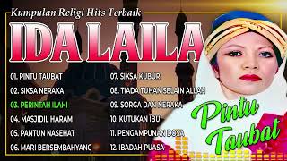 KUMPULAN LAGU RELIGI HITS IDA LAILA - Pintu Taubat, Siksa Neraka, Perintah Ilahi