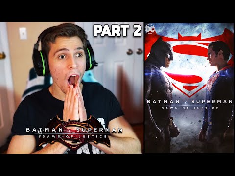 Batman v Superman: Dawn of Justice (2016) Movie REACTION!!! (Part 2) *ULTIMATE EDITION*