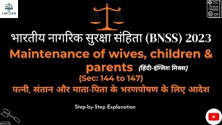 17. Maintenance of Wife, Children & Parents | Under BNSS 2023 Explained | Sections 144 to 147.