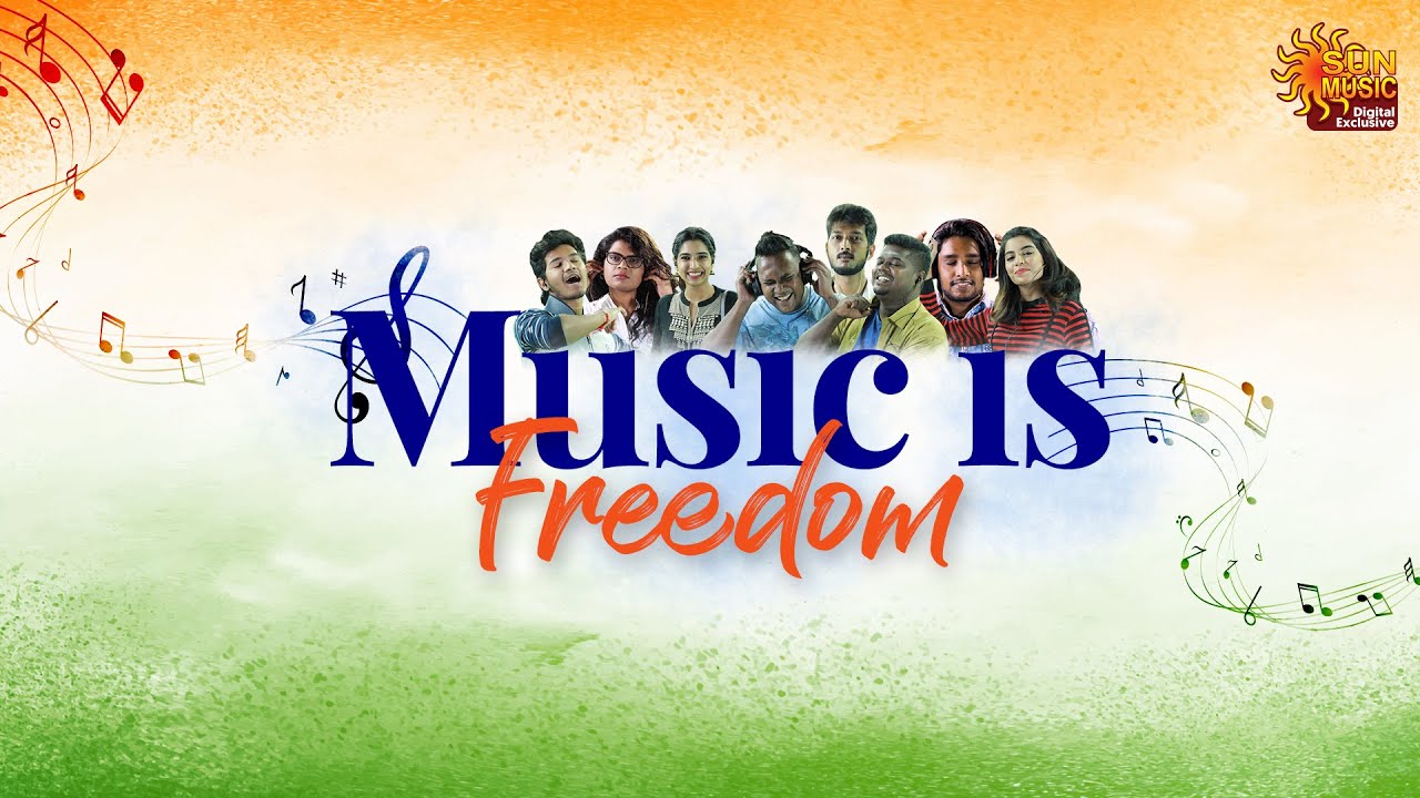 Music is Freedom | Happy Independence day | Sun Music Digital Exclusive