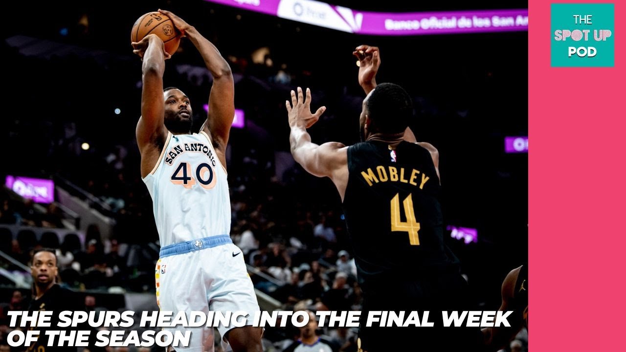 The Spurs heading into the final week of the season