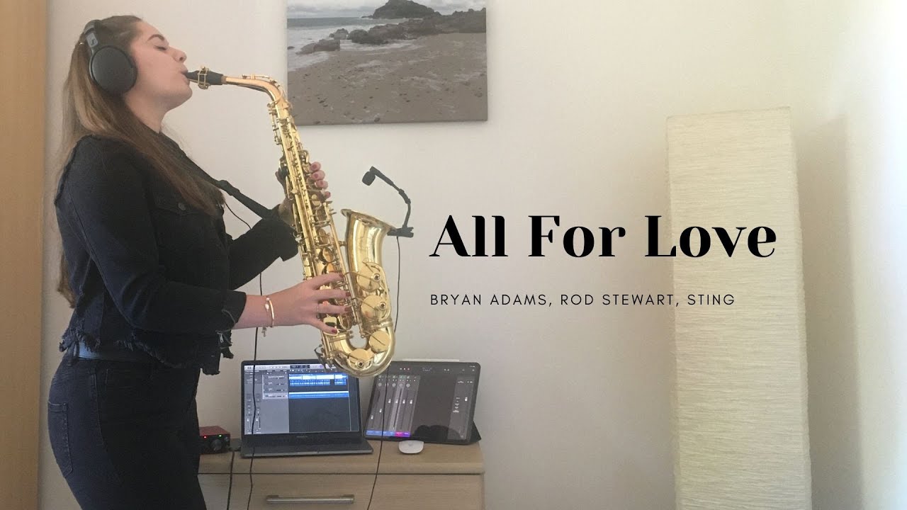 All For Love Bryan Adams, Rod Stewart, Sting (Saxophone Cover) YouTube
