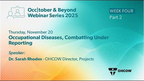Occ/tober 2025 Week 4 Part 2: Occupational Diseases, Combatting Under Reporting