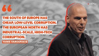 Yanis Varoufakis on why the idea that Southern Europe is more corrupt than Northern Europe is a myth