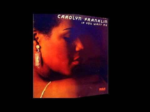 Carolyn Franklin  -  If You Want Me