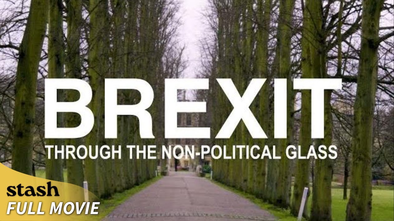 Documentary backdrop image for Brexit Through the Non-Political Glass | History Documentary | Full Movie (2024)