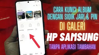 Cara Mengunci Album Di Galeri HP Samsung Dengan Sidik Jari Dan PIN Tanpa Aplikasi Tambahan